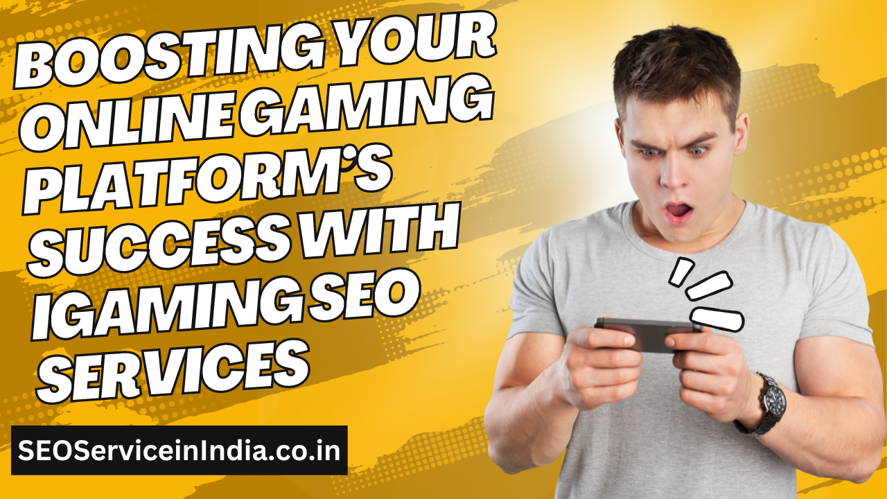 boost-your-online-gaming-platform's-success-with-igaming-seo-services.png